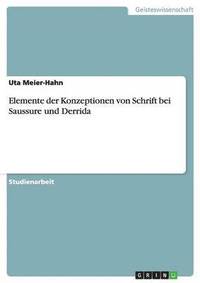 bokomslag Elemente Der Konzeptionen Von Schrift Bei Saussure Und Derrida
