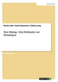 bokomslag Text Mining - Drei Methoden zur Textanalyse