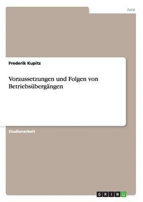 bokomslag Voraussetzungen Und Folgen Von Betriebsubergangen