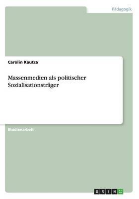 bokomslag Massenmedien als politischer Sozialisationstrger