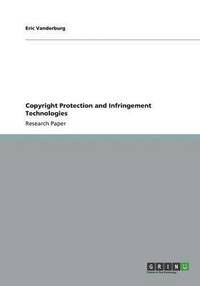 bokomslag Copyright Protection and Infringement Technologies