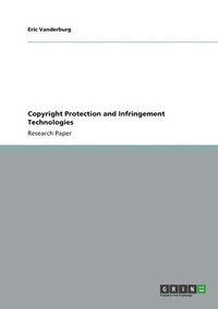 bokomslag Copyright Protection and Infringement Technologies