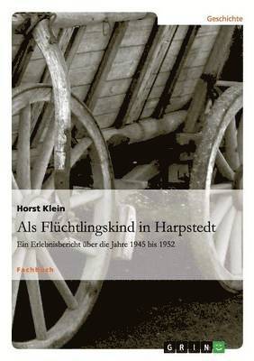 Horst Klein - Als Flüchtlingskind in Harpstedt, Häftad