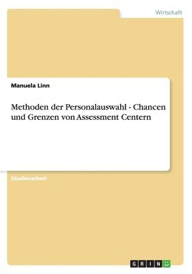 bokomslag Methoden der Personalauswahl - Chancen und Grenzen von Assessment Centern