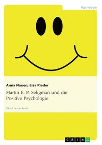 bokomslag Martin E. P. Seligman Und Die Positive Psychologie