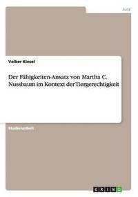 bokomslag Der Fhigkeiten-Ansatz von Martha C. Nussbaum im Kontext der Tiergerechtigkeit