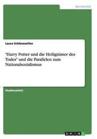 bokomslag &quot;Harry Potter und die Heiligtmer des Todes&quot; und die Parallelen zum Nationalsozialismus
