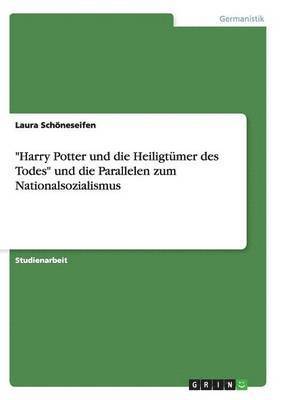 &quot;Harry Potter und die Heiligtmer des Todes&quot; und die Parallelen zum Nationalsozialismus 1