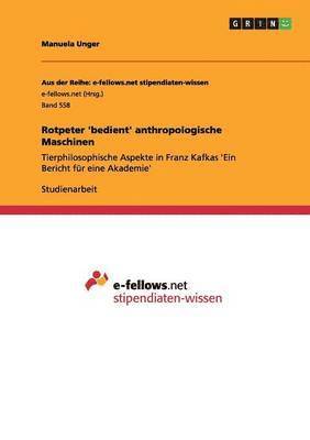 bokomslag Rotpeter 'bedient' anthropologische Maschinen