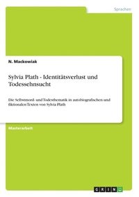 bokomslag Sylvia Plath - Identittsverlust und Todessehnsucht