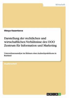 Darstellung der rechtlichen und wirtschaftlichen Verhältnisse des OOO Zentrum für Information und Marketing