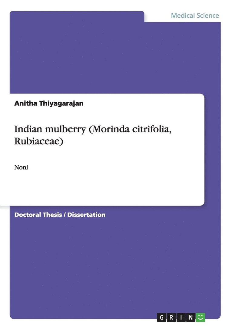 Anitha Thiyagarajan - Indian mulberry (Morinda citrifolia, Rubiaceae), Häftad