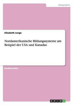 bokomslag Nordamerikanische Bildungssysteme am Beispiel der USA und Kanadas