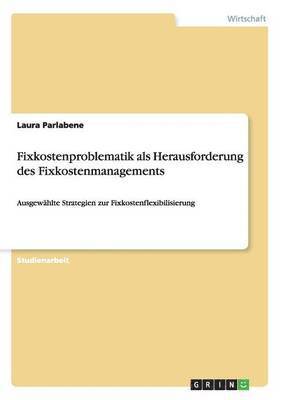 bokomslag Fixkostenproblematik als Herausforderung des Fixkostenmanagements