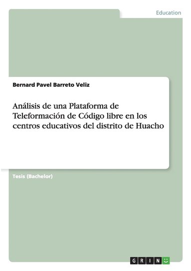 bokomslag Anlisis de una Plataforma de Teleformacin de Cdigo libre en los centros educativos del distrito de Huacho