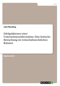 bokomslag Erfolgsfaktoren einer Unternehmensübernahme