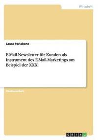 bokomslag E-Mail-Newsletter fr Kunden als Instrument des E-Mail-Marketings am Beispiel der XXX