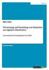 bokomslag Verwertung und Verteilung von Tantiemen aus digitaler Distribution