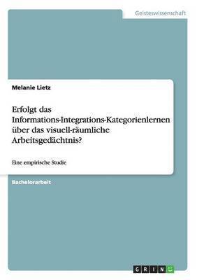 Erfolgt das Informations-Integrations-Kategorienlernen ber das visuell-rumliche Arbeitsgedchtnis? 1