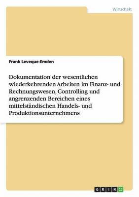 bokomslag Dokumentation im Finanz- und Rechnungswesen, im Controlling und den angrenzenden Bereichen eines mittelstndischen Unternehmens