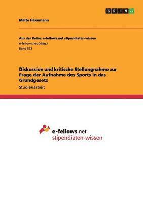 Diskussion und kritische Stellungnahme zur Frage der Aufnahme des Sports in das Grundgesetz 1