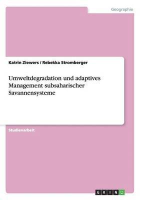 Umweltdegradation Und Adaptives Management Subsaharischer Savannensysteme 1