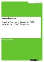 Selective Mapping Technique for Papr Reduction in Lte-Ofdm Systems 1