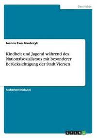 bokomslag Kindheit und Jugend während des Nationalsozialismus mit besonderer Berücksichtigung der Stadt Viersen
