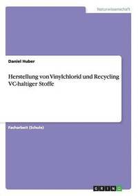 bokomslag Herstellung von Vinylchlorid und Recycling VC-haltiger Stoffe