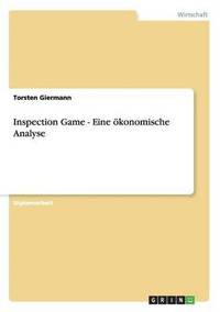 bokomslag Inspection Game - Eine konomische Analyse