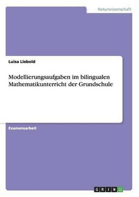 bokomslag Modellierungsaufgaben im bilingualen Mathematikunterricht der Grundschule