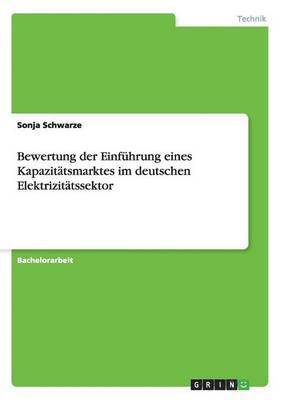 bokomslag Bewertung der Einführung eines Kapazitätsmarktes im deutschen Elektrizitätssektor