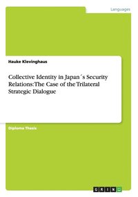 bokomslag Collective Identity in Japans Security Relations