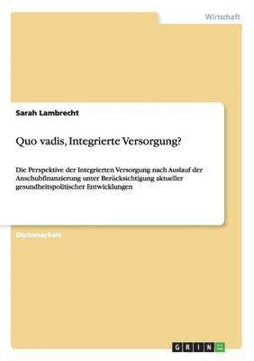 Quo vadis, Integrierte Versorgung? 1