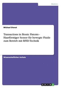 bokomslag Transactions in Bionic Patents - Haarfrmiger Sensor fr bewegte Fluide zum Betrieb mit RFID-Technik