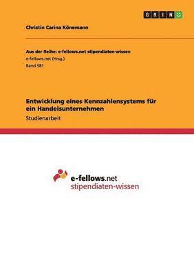 Entwicklung eines Kennzahlensystems fr ein Handelsunternehmen 1