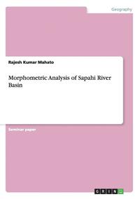 bokomslag Morphometric Analysis of Sapahi River Basin