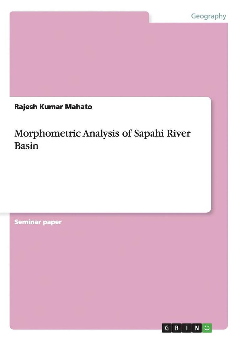 Morphometric Analysis of Sapahi River Basin 1