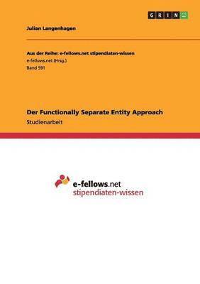 Functionally Separate Entity Approach