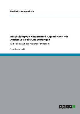 bokomslag Beschulung von Kindern und Jugendlichen mit Autismus-Spektrum-Störungen