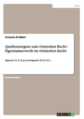 bokomslag Quellenexegese zum rmischen Recht - Eigentumserwerb im rmischen Recht