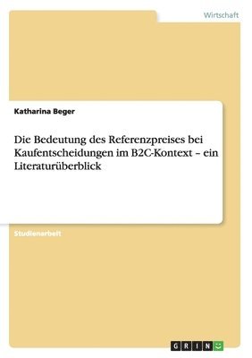Bedeutung des Referenzpreises bei Kaufentscheidungen im B2C-Kontext - ein Literaturüberblick