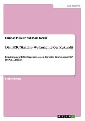 Die Bric Staaten - Weltmachte Der Zukunft? 1