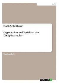 bokomslag Organisation und Verfahren des Disziplinarrechts