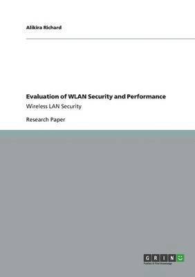 Evaluation of WLAN Security and Performance
