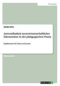 bokomslag Anwendbarkeit neurowissenschaftlicher Erkenntnisse in der padagogischen Praxis