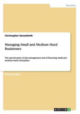 Christopher Ganseforth - Managing Small and Medium Sized Businesses, Häftad