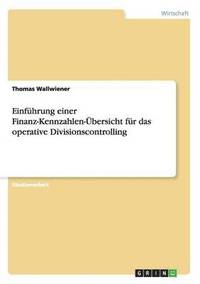 bokomslag Einfhrung einer Finanz-Kennzahlen-bersicht fr das operative Divisionscontrolling