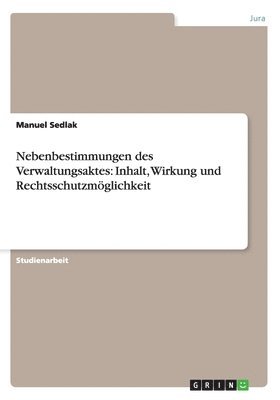 Manuel Sedlak - Nebenbestimmungen des Verwaltungsaktes, Häftad