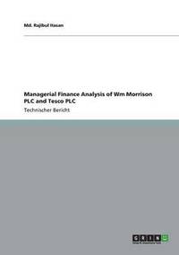 bokomslag Managerial Finance Analysis of Wm Morrison PLC and Tesco PLC